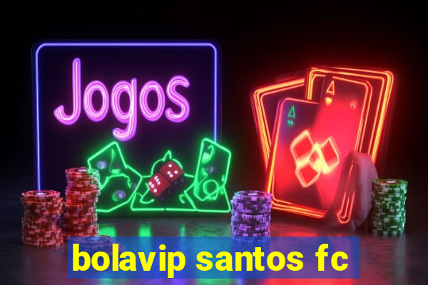 bolavip santos fc